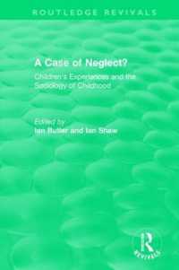 A Case of Neglect? (1996) : Children's Experiences and the Sociology of Childhood (Routledge Revivals)
