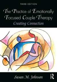 The Practice of Emotionally Focused Couple Therapy : Creating Connection （3RD）