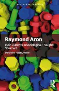 レイモン・アロン著／社会学思想の潮流 第２巻（英訳）<br>Main Currents in Sociological Thought: Volume 2 : Durkheim, Pareto, Weber (Routledge Classics)