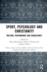 Sport, Psychology and Christianity : Welfare, Performance and Consultancy (Routledge Research in Sport, Culture and Society)