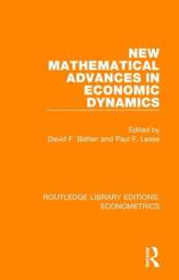 New Mathematical Advances in Economic Dynamics (Routledge Library Editions: Econometrics)