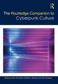 ラウトレッジ版　サイバーパンク文化必携<br>The Routledge Companion to Cyberpunk Culture (Routledge Media and Cultural Studies Companions)