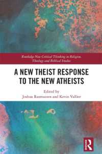 新無神論への新有神論の反応<br>A New Theist Response to the New Atheists (Routledge New Critical Thinking in Religion, Theology and Biblical Studies)