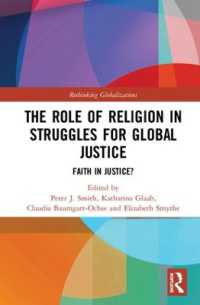 The Role of Religion in Struggles for Global Justice : Faith in justice? (Rethinking Globalizations)