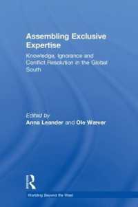 Assembling Exclusive Expertise : Knowledge, Ignorance and Conflict Resolution in the Global South (Worlding Beyond the West)