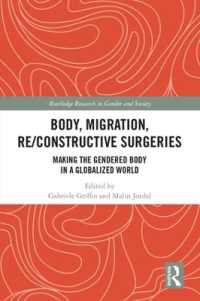 Body, Migration, Re/constructive Surgeries : Making the Gendered Body in a Globalized World (Routledge Research in Gender and Society)