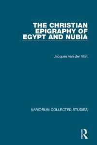 The Christian Epigraphy of Egypt and Nubia (Variorum Collected Studies)