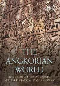 ラウトレッジ版　アンコール世界事典<br>The Angkorian World (Routledge Worlds)