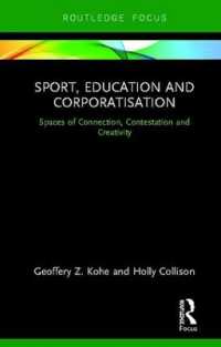Sport, Education and Corporatisation : Spaces of Connection, Contestation and Creativity (Routledge Focus on Sport, Culture and Society)