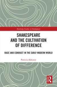 Shakespeare and the Cultivation of Difference : Race and Conduct in the Early Modern World (Routledge Studies in Shakespeare)