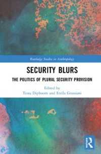 Security Blurs : The Politics of Plural Security Provision (Routledge Studies in Anthropology)