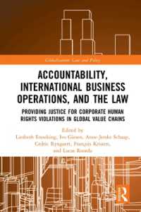 グローバル企業による人権侵害と司法<br>Accountability, International Business Operations and the Law : Providing Justice for Corporate Human Rights Violations in Global Value Chains (Globalization: Law and Policy)