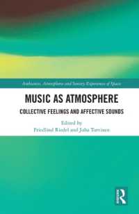 雰囲気の音楽文化論<br>Music as Atmosphere : Collective Feelings and Affective Sounds (Ambiances, Atmospheres and Sensory Experiences of Spaces)