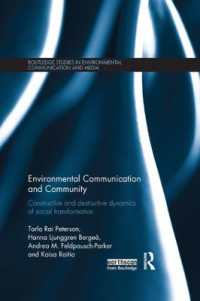 Environmental Communication and Community : Constructive and destructive dynamics of social transformation (Routledge Studies in Environmental Communication and Media)