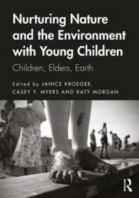 Nurturing Nature and the Environment with Young Children : Children, Elders, Earth