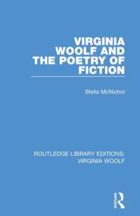 Virginia Woolf and the Poetry of Fiction (Routledge Library Editions: Virginia Woolf)
