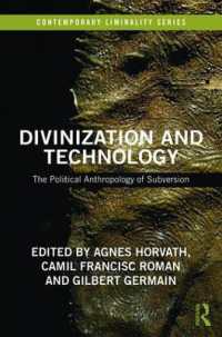 Divinization and Technology : The Political Anthropology of Subversion (Contemporary Liminality)