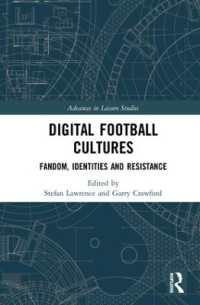 デジタル・サッカー文化<br>Digital Football Cultures : Fandom, Identities and Resistance (Advances in Leisure Studies)