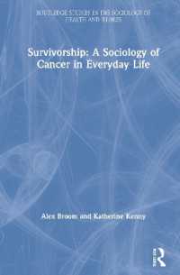 癌と生きる日常の社会学<br>Survivorship: a Sociology of Cancer in Everyday Life (Routledge Studies in the Sociology of Health and Illness)