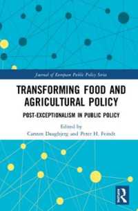 Transforming Food and Agricultural Policy : Post-exceptionalism in public policy (Journal of European Public Policy Series)