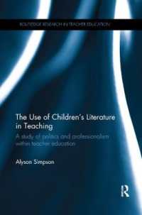 The Use of Children's Literature in Teaching : A study of politics and professionalism within teacher education (Routledge Research in Teacher Education)