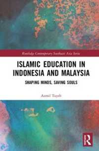 Islamic Education in Indonesia and Malaysia : Shaping Minds, Saving Souls (Routledge Contemporary Southeast Asia Series)