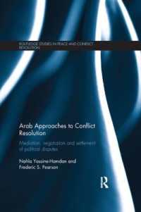Arab Approaches to Conflict Resolution : Mediation, Negotiation and Settlement of Political Disputes (Routledge Studies in Peace and Conflict Resolution)