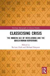 Classicising Crisis : The Modern Age of Revolutions and the Greco-Roman Repertoire (Routledge Monographs in Classical Studies)