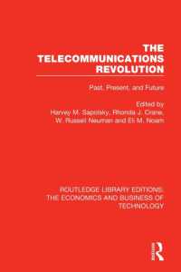 The Telecommunications Revolution : Past, Present and Future (Routledge Library Editions: The Economics and Business of Technology)