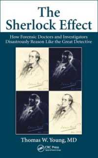 The Sherlock Effect : How Forensic Doctors and Investigators Disastrously Reason Like the Great Detective