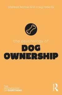 イヌを飼うことの心理学<br>The Psychology of Dog Ownership (The Psychology of Everything)