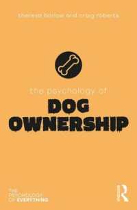 イヌを飼うことの心理学<br>The Psychology of Dog Ownership (The Psychology of Everything)