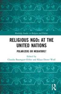 国連における宗教NGOの役割<br>Religious NGOs at the United Nations : Polarizers or Mediators? (Routledge Studies in Religion and Politics)