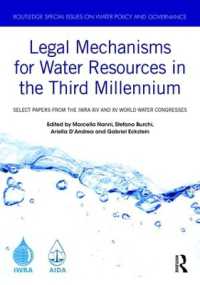 Legal Mechanisms for Water Resources in the Third Millennium : Select papers from the IWRA XIV and XV World Water Congresses (Routledge Special Issues on Water Policy and Governance)