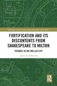 Fortification and Its Discontents from Shakespeare to Milton : Trouble in the Walled City (Routledge Studies in Renaissance Literature and Culture)