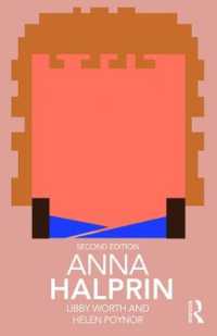 アンナ・ハルプリン入門<br>Anna Halprin (Routledge Performance Practitioners) （2ND）