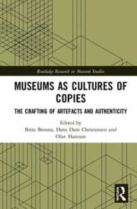 Museums as Cultures of Copies : The Crafting of Artefacts and Authenticity (Routledge Research in Museum Studies)