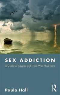 Sex Addiction : A Guide for Couples and Those Who Help Them