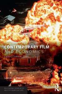 現代映画と経済学<br>Contemporary Film and Economics : Lights! Camera! Econ! (Routledge Economics and Popular Culture Series)