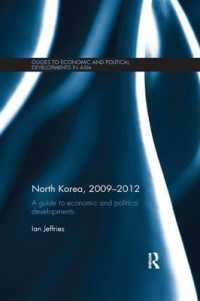North Korea, 2009-2012 : A Guide to Economic and Political Developments (Guides to Economic and Political Developments in Asia)