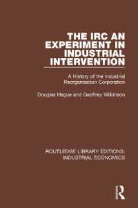 The IRC - an Experiment in Industrial Intervention : A History of the Industrial Reorganisation Corporation (Routledge Library Editions: Industrial Economics)