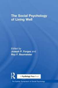 生の安寧の社会心理学<br>The Social Psychology of Living Well (Sydney Symposium of Social Psychology)