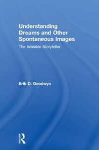 夢とその他の自発的イメージの理解<br>Understanding Dreams and Other Spontaneous Images : The Invisible Storyteller