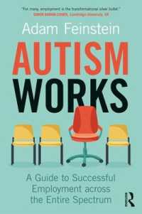 Autism Works : A Guide to Successful Employment across the Entire Spectrum