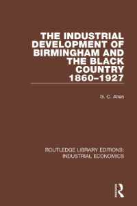 The Industrial Development of Birmingham and the Black Country, 1860-1927 (Routledge Library Editions: Industrial Economics)