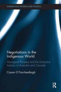 Negotiations in the Indigenous World : Aboriginal Peoples and the Extractive Industry in Australia and Canada (Indigenous Peoples and Politics)