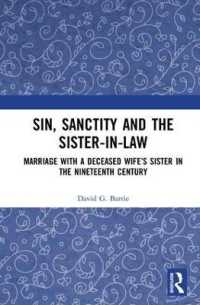 １９世紀における亡妻の妹との結婚<br>Sin, Sanctity and the Sister-in-Law : Marriage with a Deceased Wife's Sister in the Nineteenth Century
