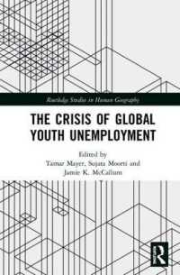 若年失業というグローバル危機<br>The Crisis of Global Youth Unemployment (Routledge Studies in Human Geography)