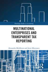 多国籍企業と税務申告の透明性<br>Multinational Enterprises and Transparent Tax Reporting (Routledge Studies in Accounting)