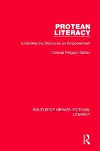Protean Literacy : Extending the Discourse on Empowerment (Routledge Library Editions: Literacy)